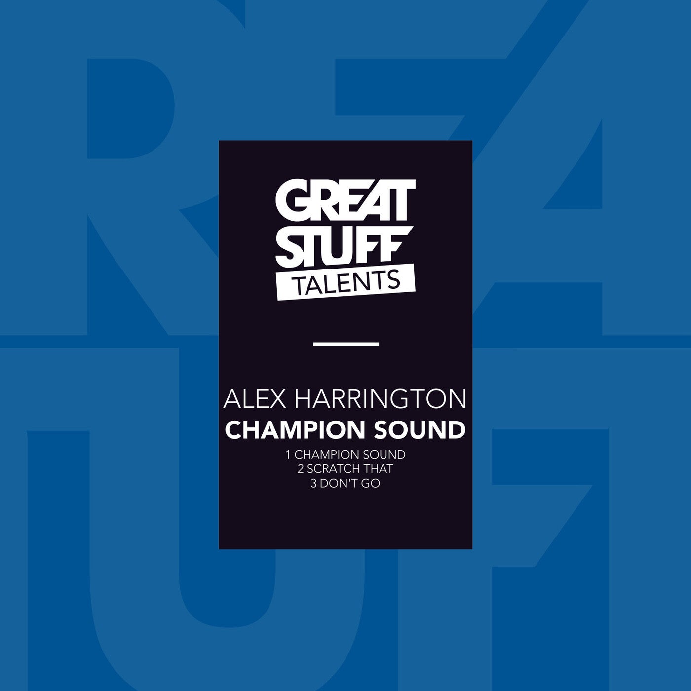 Alex Harrington – Champion Sound [GST044]